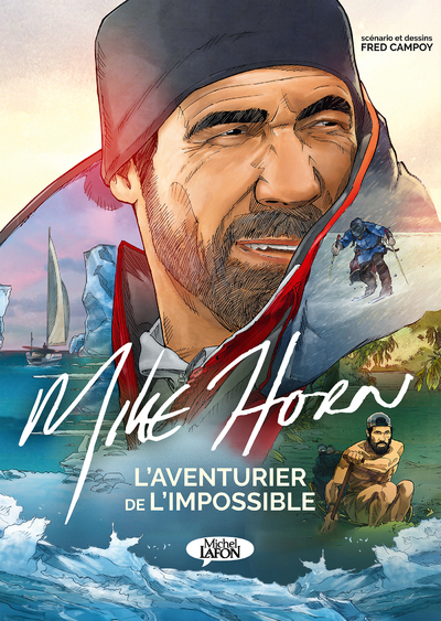 MIKE HORN, L'EXPLORATEUR DE L'IMPOSSIBLE