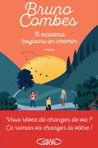 IL EXISTERA TOUJOURS UN CHEMIN