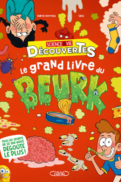 LE GRAND LIVRE DU BEURK ! - SCIENCE & VIE DECOUVERTE