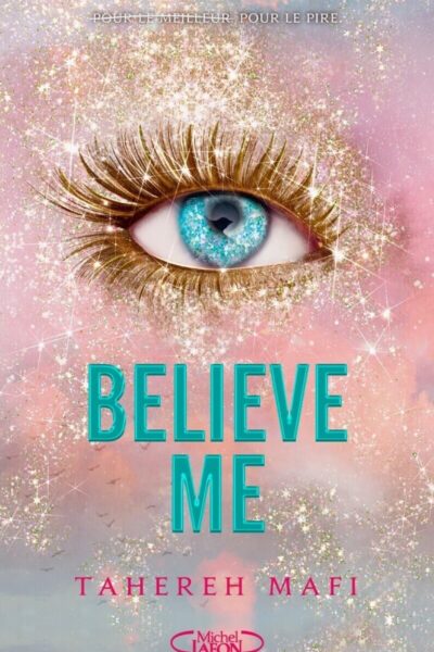 BELIEVE ME - NOUVELLES