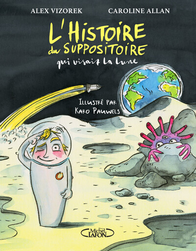 L'HISTOIRE DU SUPPOSITOIRE T02 QUI VISAIT LA LUNE