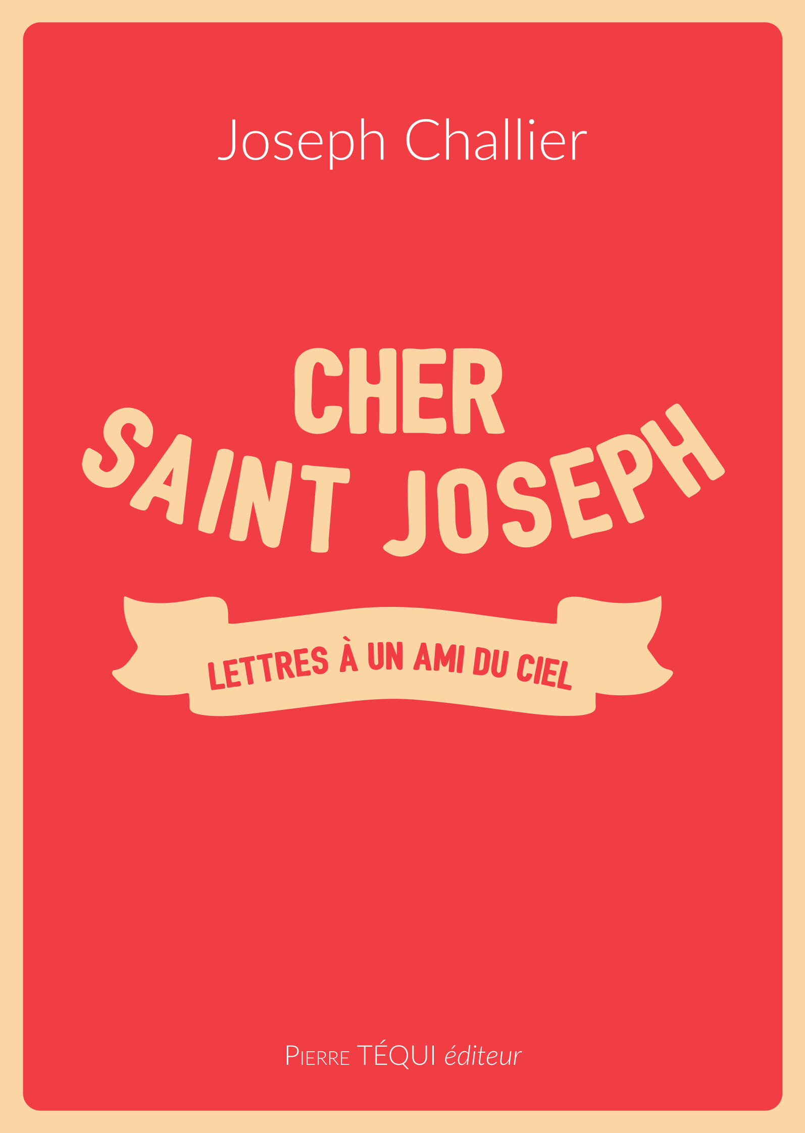 CHER SAINT JOSEPH - LETTRES A UN AMI DU CIEL