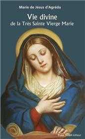VIE DIVINE DE LA TRES SAINTE VIERGE MARIE