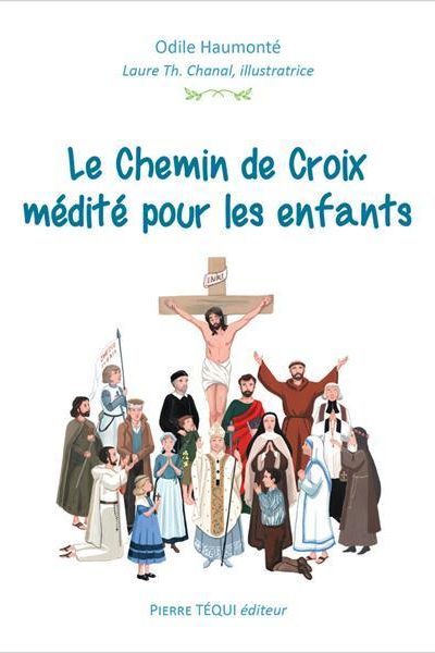 LE CHEMIN DE CROIX MEDITE POUR LES ENFANTS