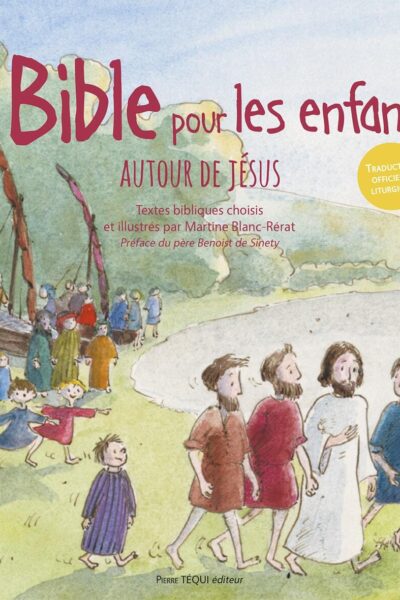 LA BIBLE POUR LES ENFANTS AUTOUR DE JESUS