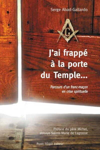 J'AI FRAPPE A LA PORTE DU TEMPLE...