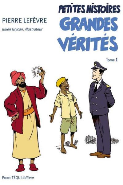 GRANDES VERITES ET PETITES HISTOIRES