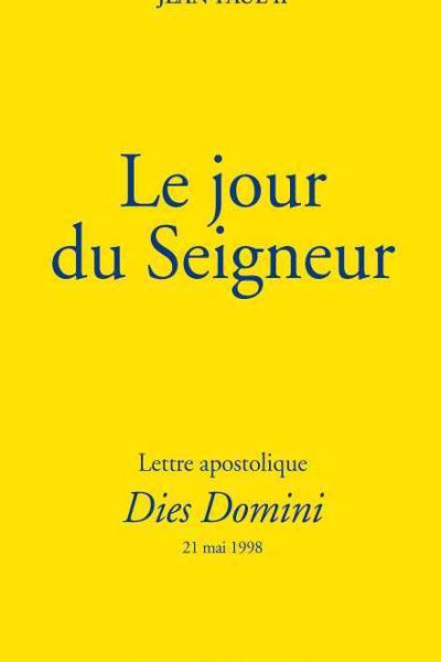 LE JOUR DU SEIGNEUR/ DIES DOMINI