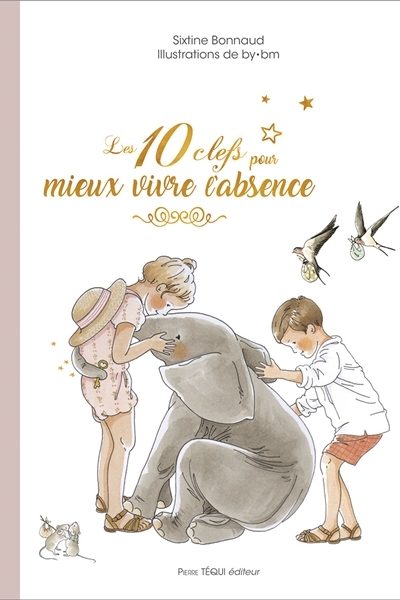LES 10 CLEFS T03 POUR MIEUX VIVRE L'ABSENCE