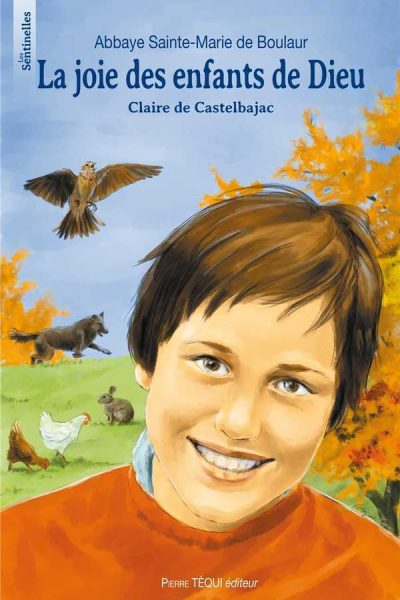 LA JOIE DES ENFANTS DE DIEU CLAIRE DE CASTELBAJAC