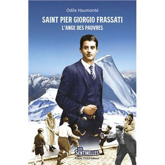 SAINT PIER GIORGIO FRASSATI, L'ANGE DES PAUVRES