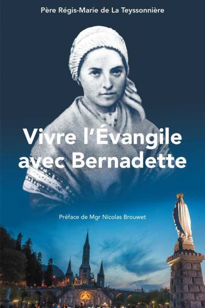 VIVRE L'EVANGILE AVEC BERNADETTE