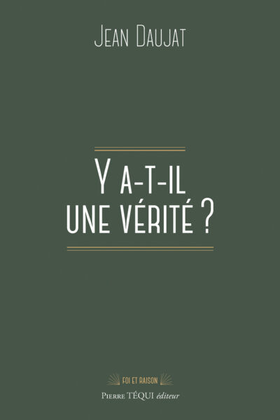 Y A-T-IL UNE VERITE ?