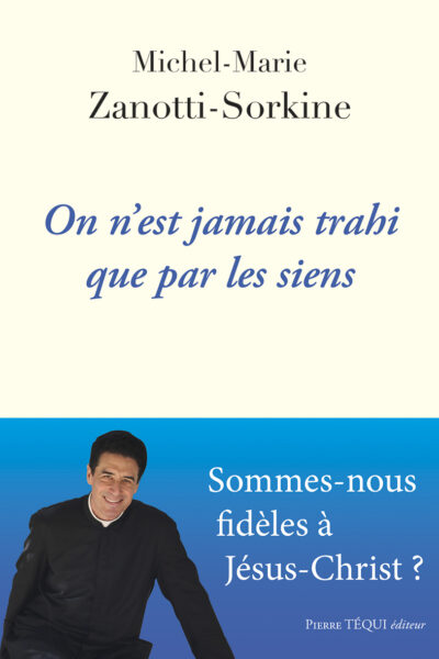 ON N'EST JAMAIS TRAHI QUE PAR LES SIENS
