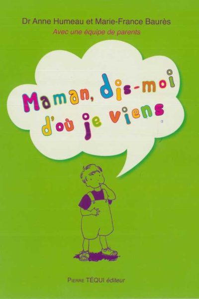 MAMAN DIS-MOI D'OU JE VIENS