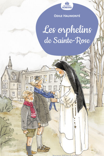 LES ORPHELINS DE SAINTE-ROSE