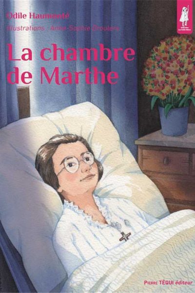 LA CHAMBRE DE MARTHE - COLL. LES PETITS PÂTRES