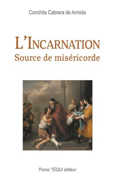L'INCARNATION - SOURCE DE MISERICORDE