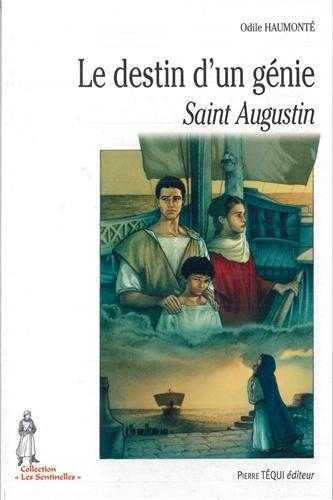 LE DESTIN D'UN GENIE - SAINT AUGUSTIN - LES SENTINELLES