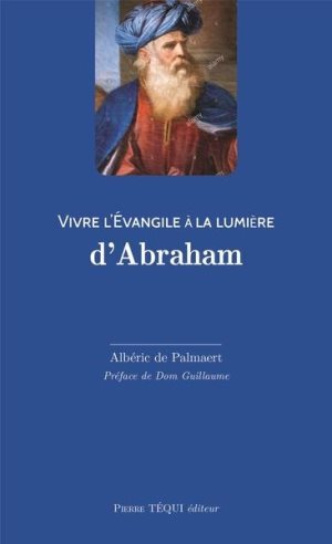 VIVRE L EVANGILE A LA LUMIERE D ABRAHAM