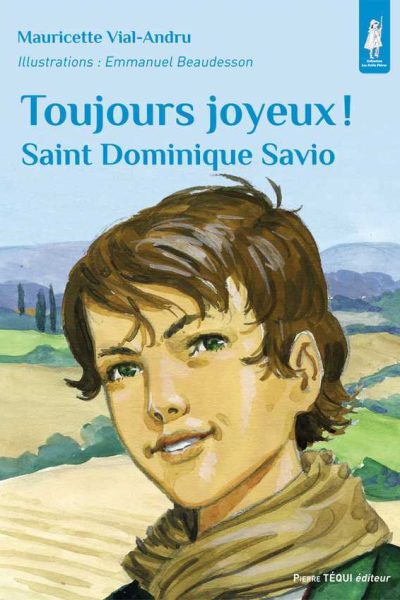 TOUJOURS JOYEUX !  SAINT DOMINIQUE SAVIO