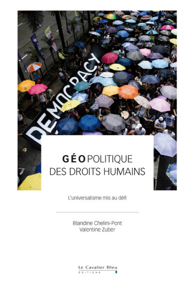 GEOPOLITIQUE DES DROITS HUMAINS - L'UNIVERSALISME MIS AU DEFI
