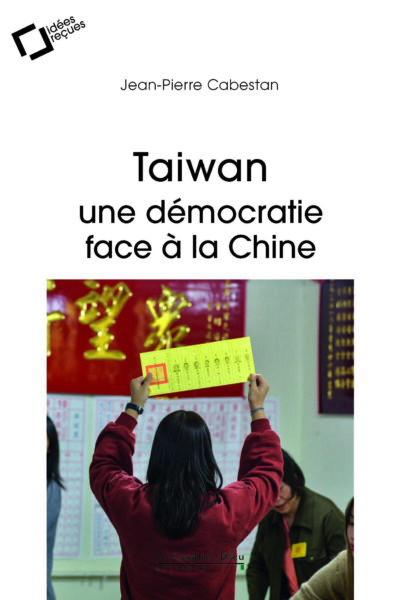 TAIWAN : UNE DEMOCRATIE FACE A LA CHINE