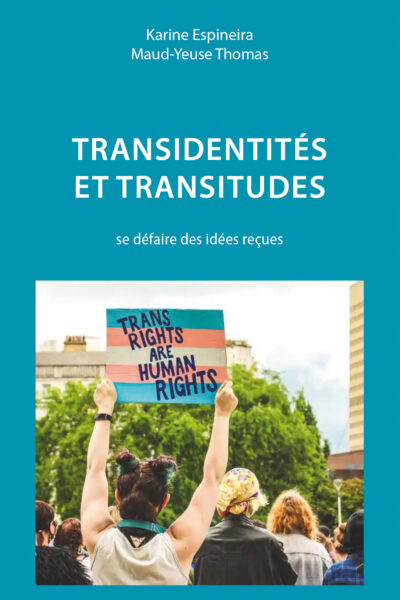 TRANSIDENTITES ET TRANSITUDES - SE DEFAIRE DES IDEES RECUES
