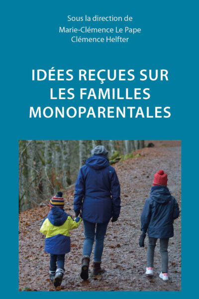 IDEES RECUES SUR LES FAMILLES MONOPARENTALES