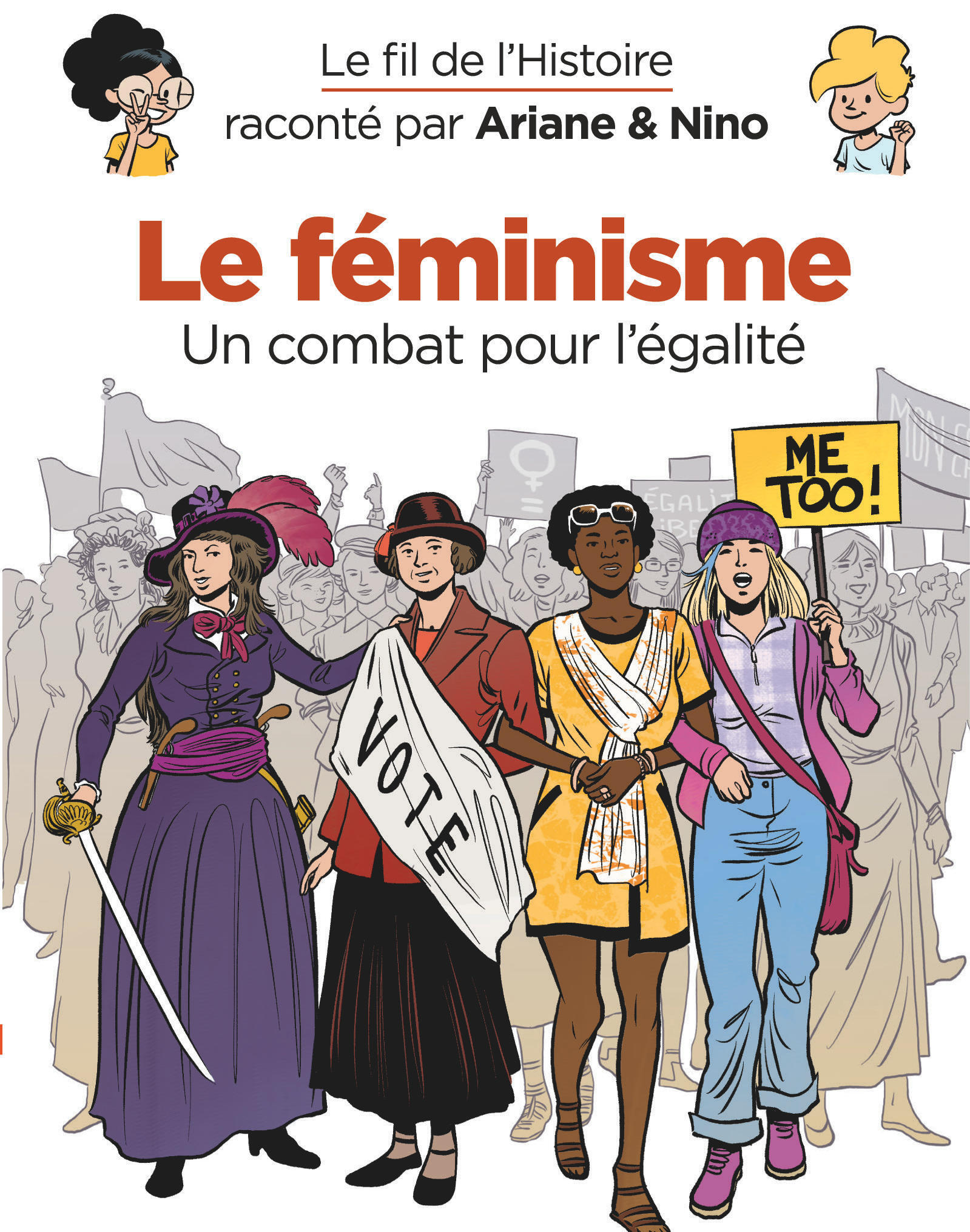 LE FIL DE L'HISTOIRE RACONTE PAR ARIANE & NINO - LE FEMINISME