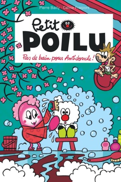 PETIT POILU T25 PAS DE BAIN POUR ANTIDOUCHE !