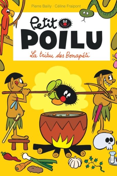 PETIT POILU POCHE T05 LA TRIBU DES BONAPETI (REEDITION)