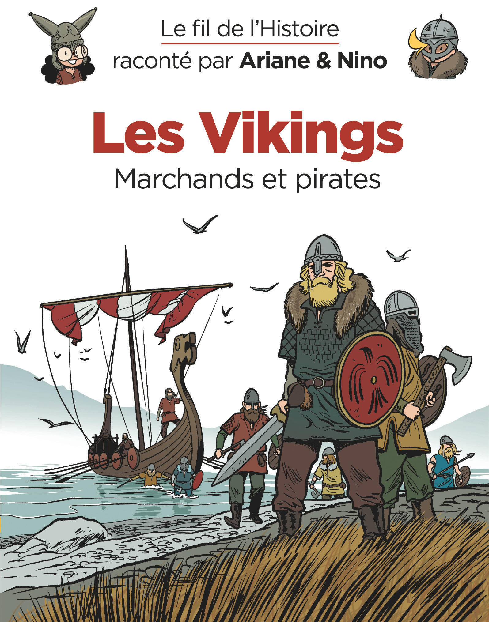 LE FIL DE L'HISTOIRE RACONTE PAR ARIANE ET NINO LES VIKINGS