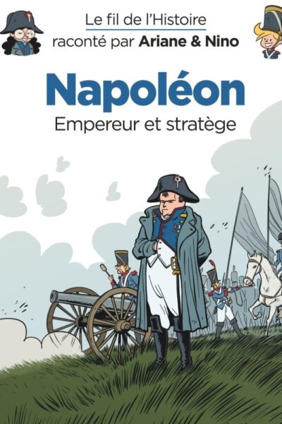 T23 LE FIL DE L'HISTOIRE RACONTE PAR ARIANE & NINO - NAPOLEON
