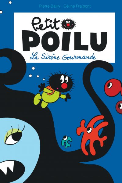 PETIT POILU POCHE T1 LA SIRENE GOURMANDE (REEDITION)