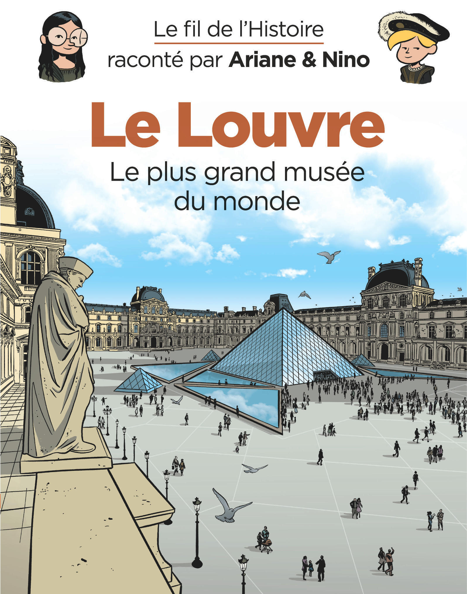 LE LOUVRE LE PLUS GRAND MUSEE DU MONDE - LE FIL DE L'HISTOIRE RACONTE PAR ARIANE & NINO