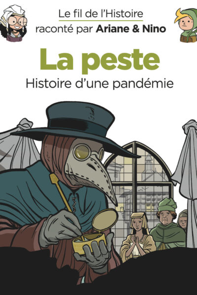LE FIL DE L'HISTOIRE RACONTE PAR ARIANE & NINO - LA PESTE