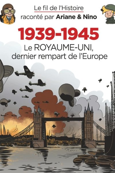 LE FIL DE L'HISTOIRE RACONTE P T28 LE FIL DE L'HISTOIRE RACONTE PAR ARIANE & NINO - 1939-1945 -