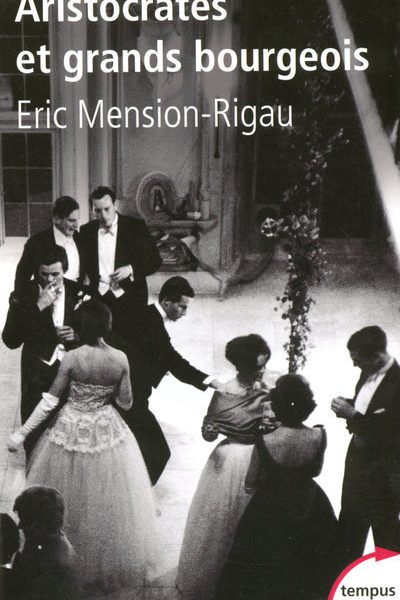 ARISTOCRATES ET GRANDS BOURGEOIS 167