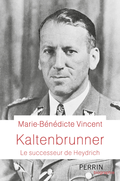 KALTENBRUNNER LE SUCCESSEUR DE HEYDRICH