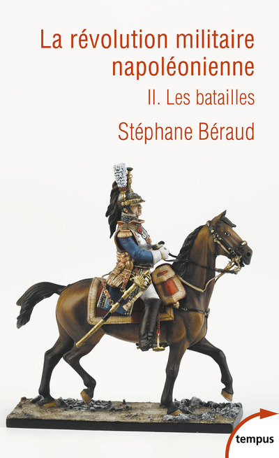 LA REVOLUTION MILITAIRE NAPOLEONIENNE T2 LES BATAILLES