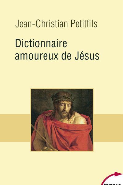 DICTIONNAIRE AMOUREUX DE JESUS