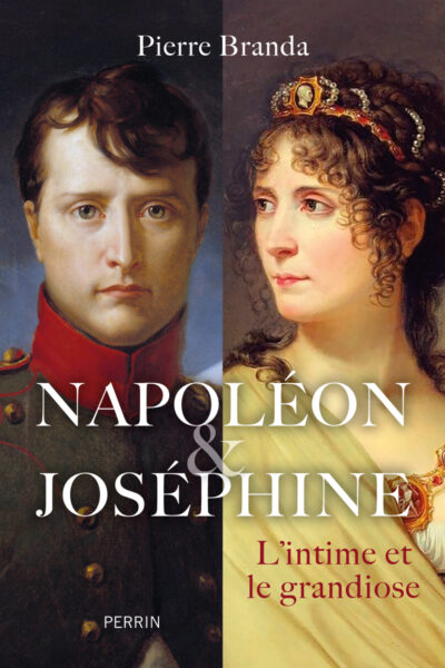 NAPOLEON ET JOSEPHINE : L'INTIME ET LE GRANDIOSE