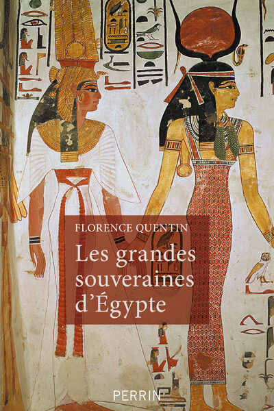 LES GRANDES SOUVERAINES D'EGYPTE