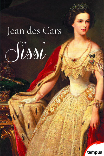 SISSI : IMPERATRICE D'AUTRICHE ET REINE DE HONGRIE