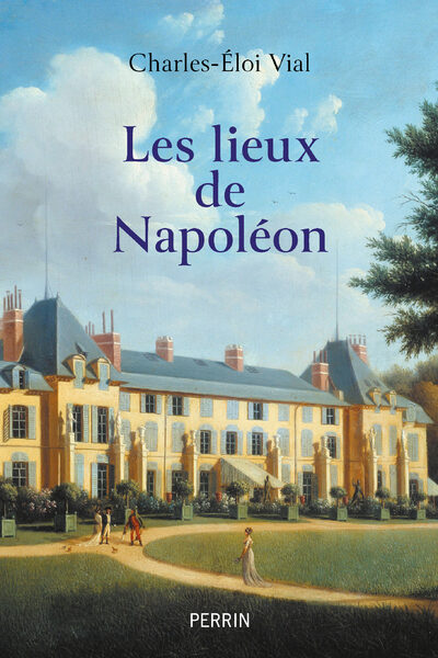 LES LIEUX DE NAPOLEON