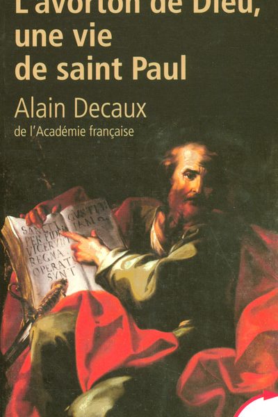 L'AVORTON DE DIEU UNE VIE DE SAINT PAUL