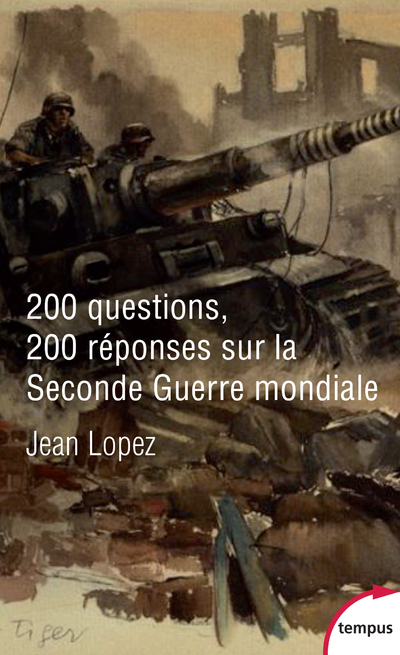 200 QUESTIONS, 200 REPONSES SUR LA SECONDE GUERRE MONDIALE