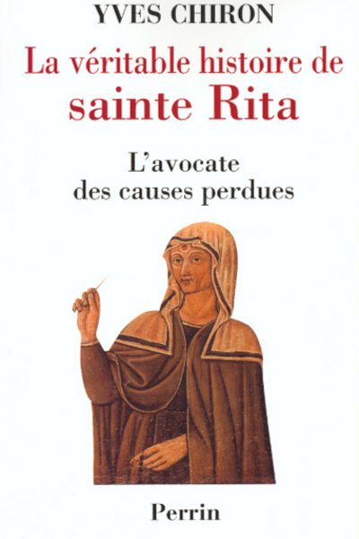 LA VERITABLE HISTOIRE DE SAINTE RITA