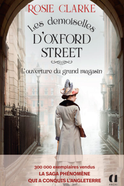 LES DEMOISELLES D'OXFORD STREET T01 L'OUVERTURE DU GRAND MAGASIN